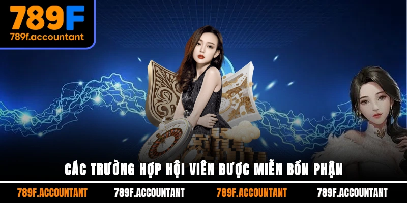 Các trường hợp hội viên được miễn bổn phận