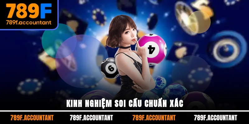 Kinh nghiệm soi cầu chuẩn xác