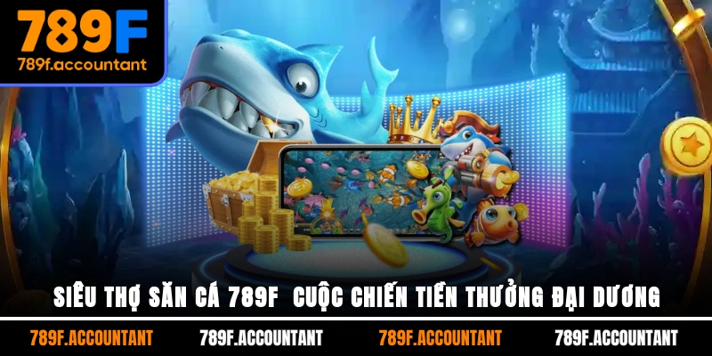 Siêu thợ săn cá